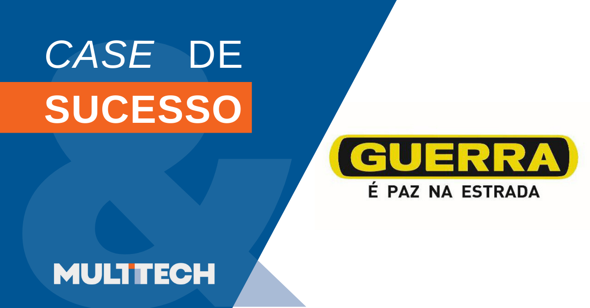 À esquerda, fundo azul com os textos 'CASE DE SUCESSO' em branco e laranja, e o logotipo da MULTITTECH em branco. À direita, logotipo da empresa Guerra em preto e amarelo com o slogan 'É paz na estrada'.